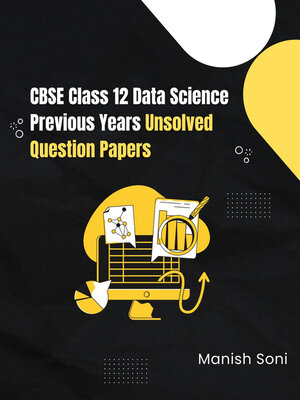 cover image of CBSE Class 12 Data Science Previous Years Unsolved Question Papers
